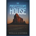 The Professor's House;With an Excerpt by H. L. Mencken