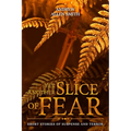 Yet Another Slice of Fear