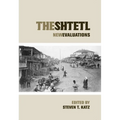 The Shtetl: New Evaluations