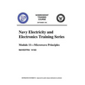 The Navy Electricity and Electronics Training Series: by United States. Navy: Module 11 Microwave Principles