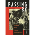 Passing by: Gender and Public Harassment
