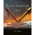 Native American Flute: A Comprehensive Guide History & Craft