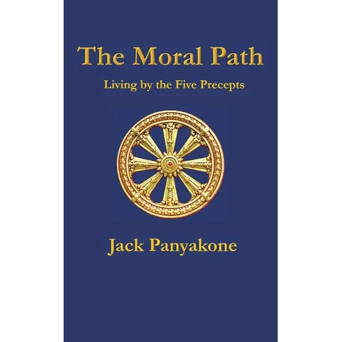 The Moral Path: Living by the Five Precepts