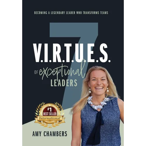 7 V.I.R.T.U.E.S. of Exceptional Leaders