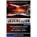 Jezebellion: The Warrior's Guide to Identifying the Jezebel Spirit