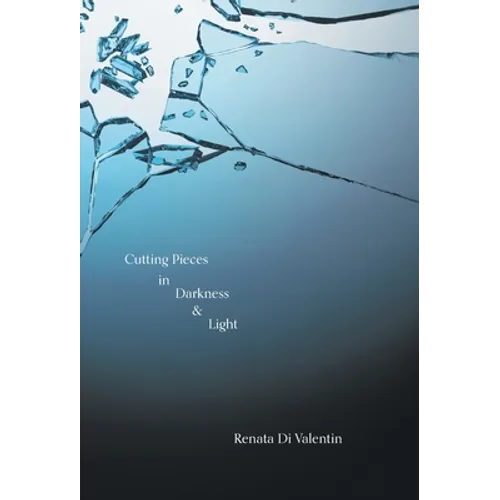 Cutting Pieces in Darkness & Light