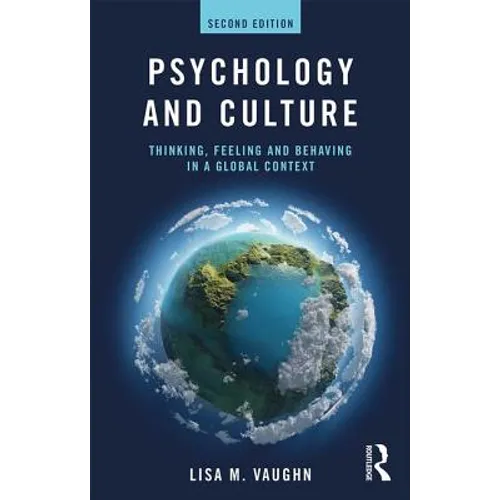 Psychology and Culture: Thinking, Feeling and Behaving in a Global Context