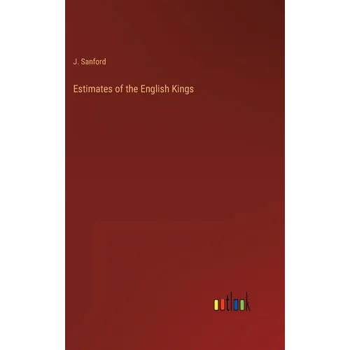 Estimates of the English Kings