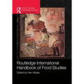 Routledge International Handbook of Food Studies
