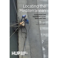 Locating the Mediterranean: Connections and Separations across Space and Time