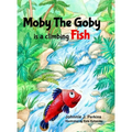 Moby The Goby: is a climbing Fish