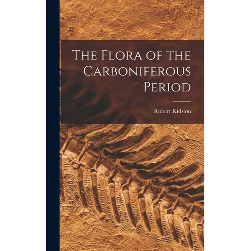 The Flora of the Carboniferous Period