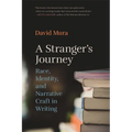 A Stranger's Journey: Race, Identity, and Narrative Craft in Writing