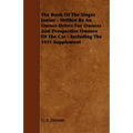 The Book of the Singer Junior - Written by an Owner-Driver for Owners and Prospective Owners of the Car - Including the 1931 Supplement