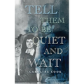Tell Them to Be Quiet and Wait