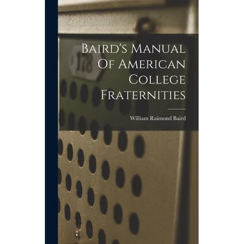 Baird's Manual Of American College Fraternities