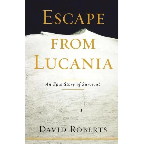 Escape from Lucania: An Epic Story of Survival