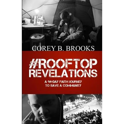 Rooftop Revelations: A 94-Day Faith Journey To Save A Community
