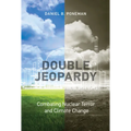 Double Jeopardy: Combating Nuclear Terror and Climate Change