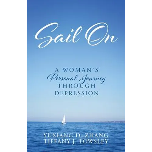 Sail On: A Woman's Personal Journey Through Depression
