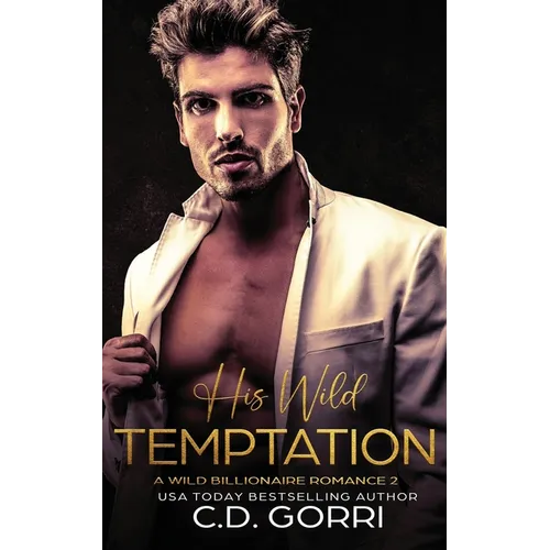 His Wild Temptation: A Wild Billionaire Romance