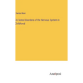 On Some Disorders of the Nervous System in Childhood