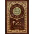Nicholas Nickleby (Royal Collector's Edition) (Case Laminate Hardcover with Jacket)