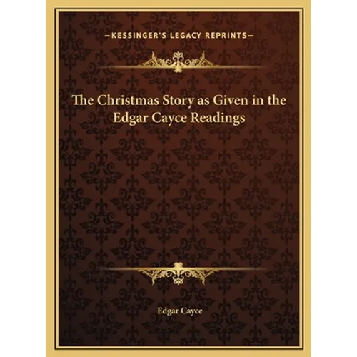 The Christmas Story as Given in the Edgar Cayce Readings
