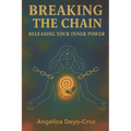 Breaking The Chain: Releasing your Inner Power