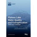 Plateau Lake Water Quality and Eutrophication: Status and Challenges