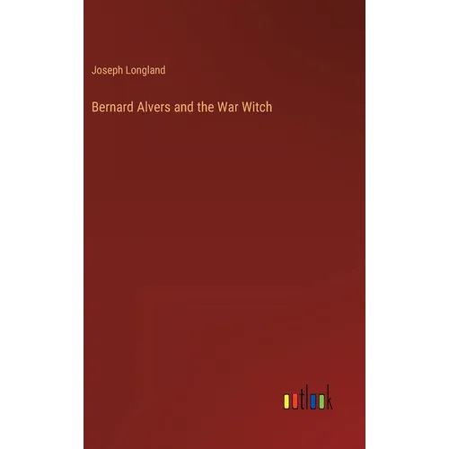 Bernard Alvers and the War Witch