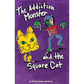 The Addiction Monster and the Square Cat