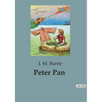 Peter Pan: A Timeless Tale of Adventure and Imagination - Paperback