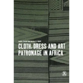 Cloth, Dress and Art Patronage in Africa