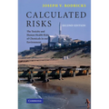 Calculated Risks: The Toxicity and Human Health Risks of Chemicals in Our Environment