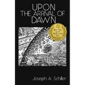 Upon the Arrival of Dawn