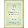 The Sacrament of Confession: What It Is and How to Receive It Well
