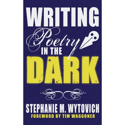 Writing Poetry in the Dark