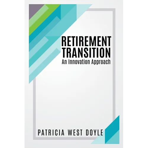 Retirement Transition: An Innovation Approach