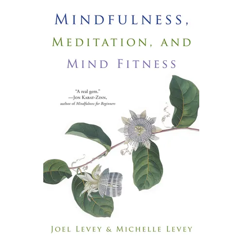 Mindfulness, Meditation, and Mind Fitness: (Spiritual Fitness, Mindset, Focus, Stress-Reduction)