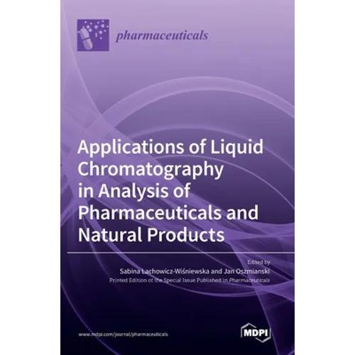 Applications of Liquid Chromatography in Analysis of Pharmaceuticals and Natural Products