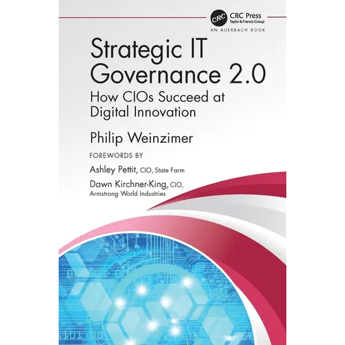Strategic IT Governance 2.0: How CIOs Succeed at Digital Innovation