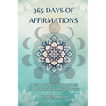 365 Days Of Affirmations: A Journey Of Daily Empowerment