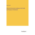 Dates and Documents relating to the Family and Property of Sutherland