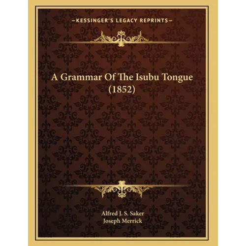 A Grammar Of The Isubu Tongue (1852)
