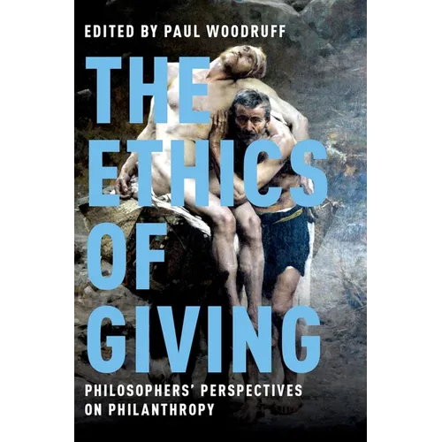 The Ethics of Giving: Philosophers' Perspectives on Philanthropy