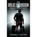 The Great Excursion: What are you waiting for?