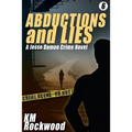 Abductions and Lies: A Jesse Damon Crime Novel