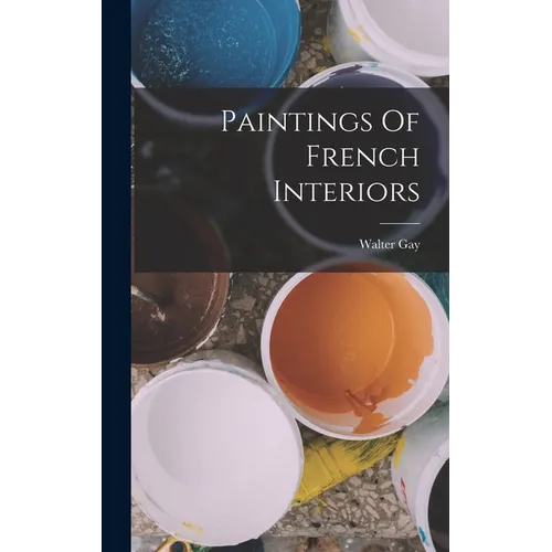 Paintings Of French Interiors