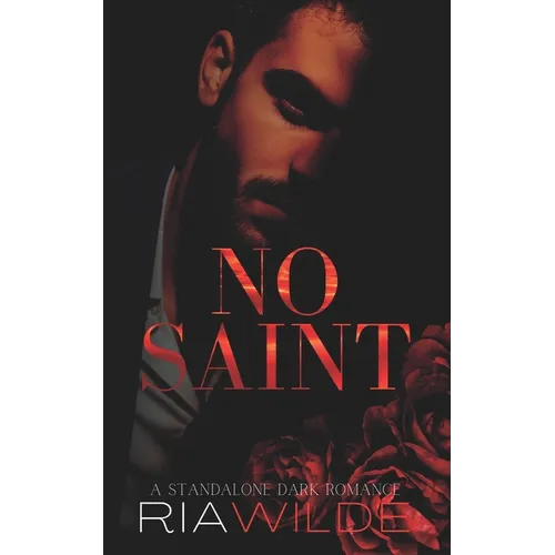 No Saint: A standalone dark romance